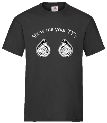 T-Shirt "Show me your TT's"