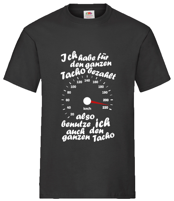 T-Shirt "Tacho ausnutzen"